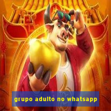 grupo adulto no whatsapp